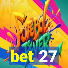bet 27