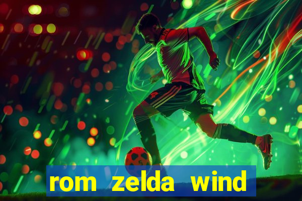 rom zelda wind waker pt br