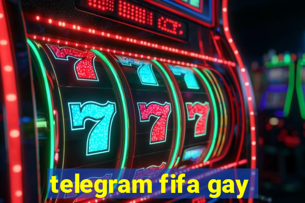 telegram fifa gay