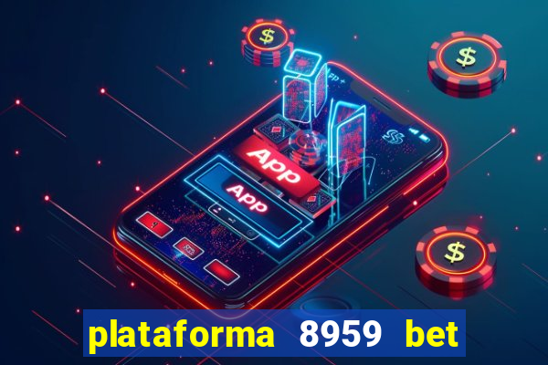 plataforma 8959 bet e confiável