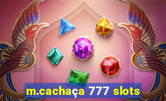 m.cachaça 777 slots