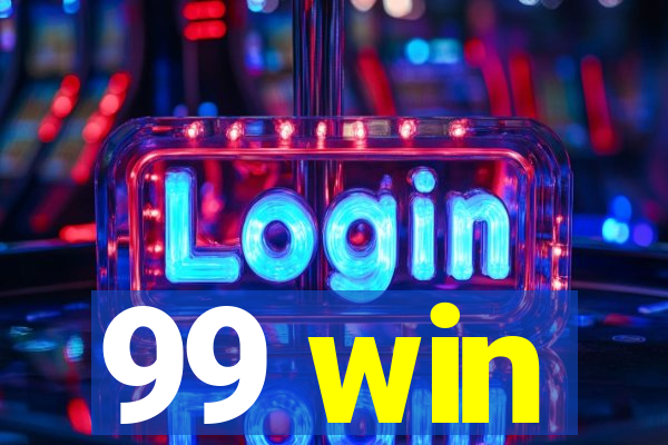 99 win
