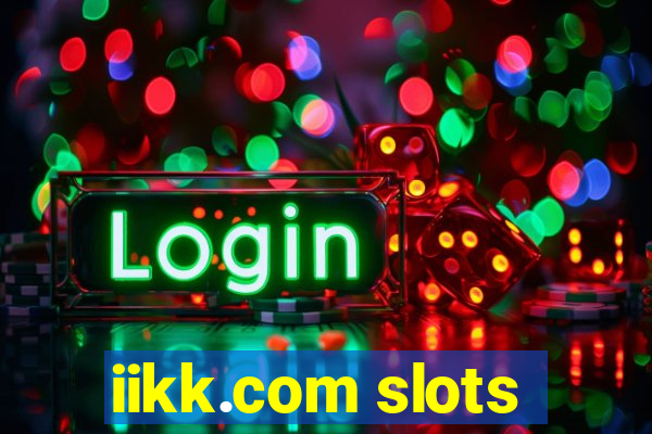 iikk.com slots