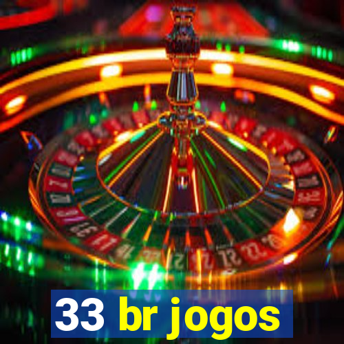 33 br jogos