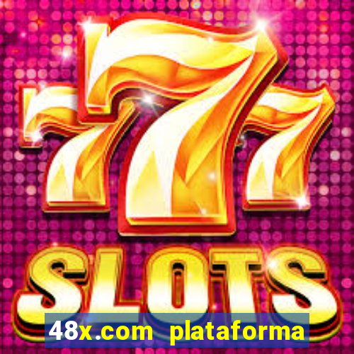 48x.com plataforma de jogos