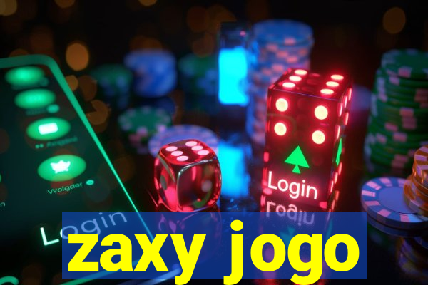 zaxy jogo