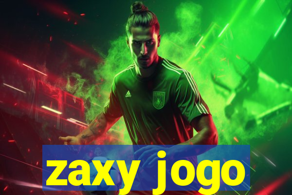 zaxy jogo