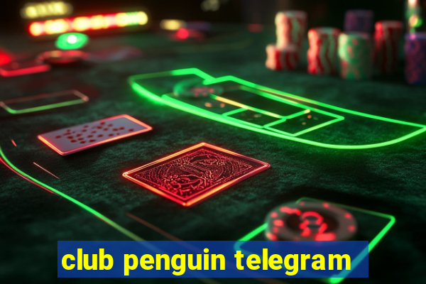club penguin telegram