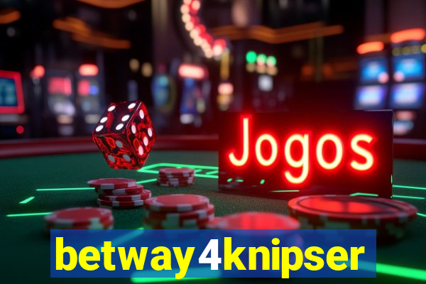 betway4knipser