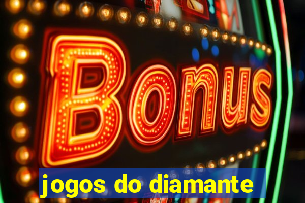jogos do diamante
