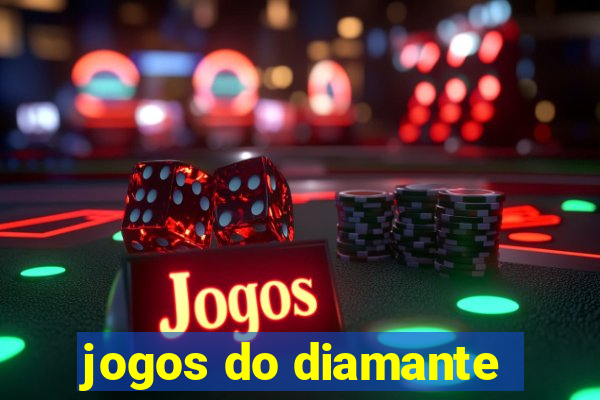 jogos do diamante