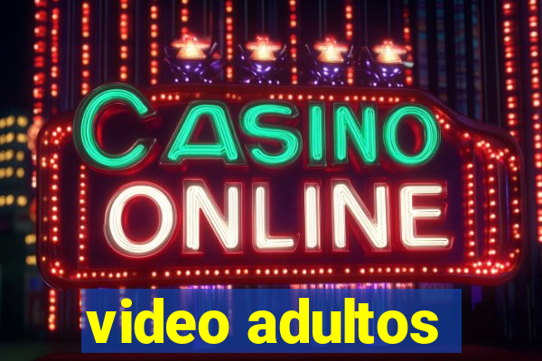 video adultos