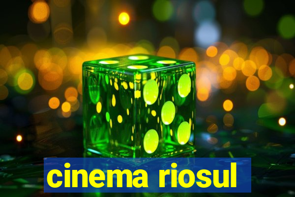 cinema riosul