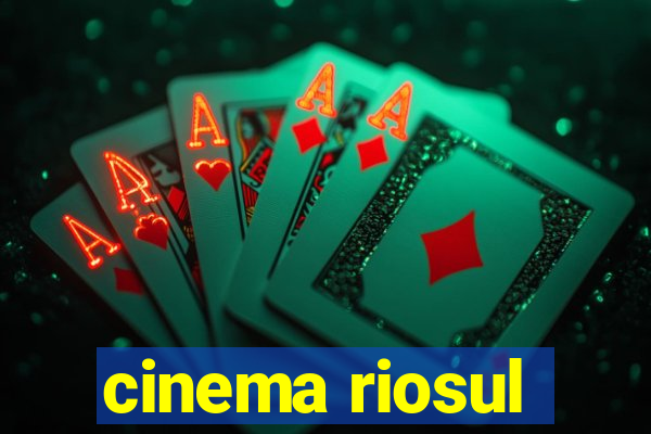 cinema riosul