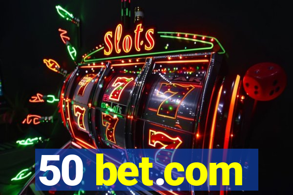 50 bet.com
