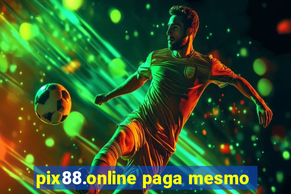 pix88.online paga mesmo
