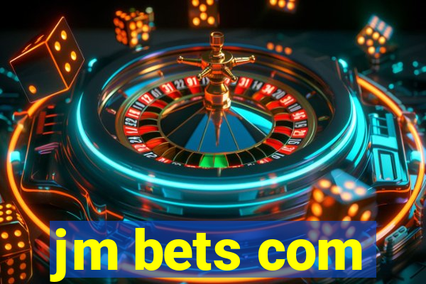jm bets com