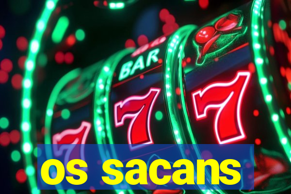 os sacans
