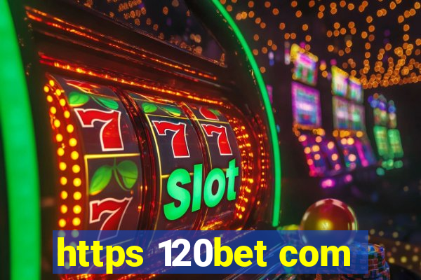 https 120bet com