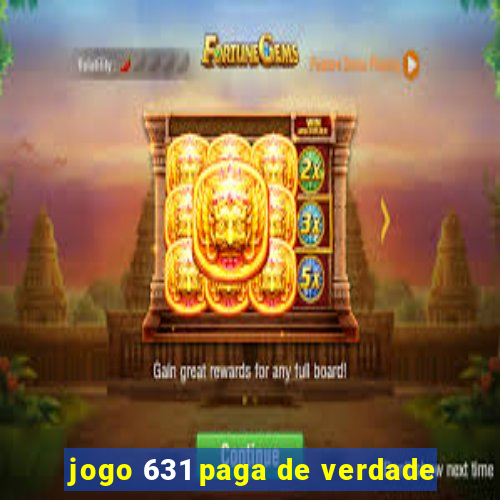 jogo 631 paga de verdade