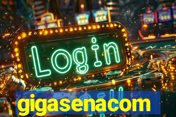 gigasenacom