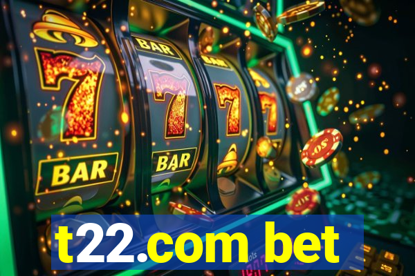 t22.com bet