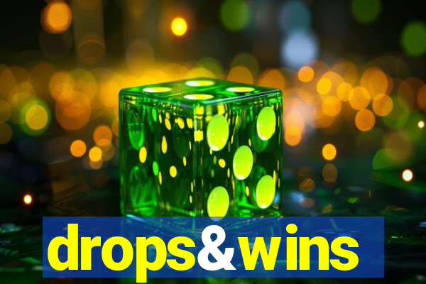 drops&wins