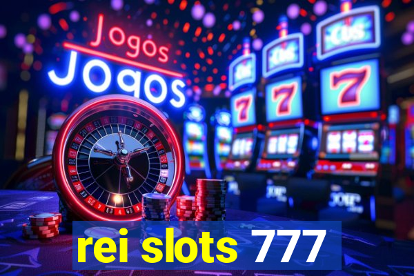 rei slots 777