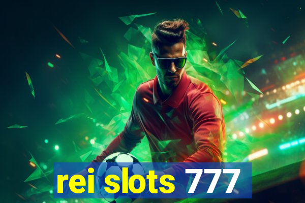 rei slots 777