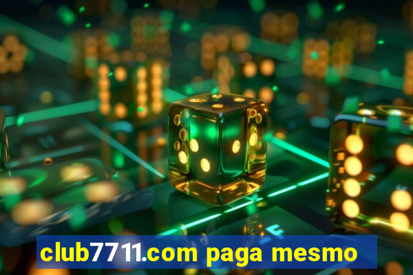 club7711.com paga mesmo