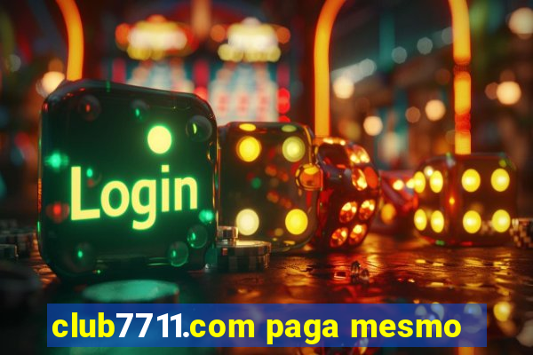 club7711.com paga mesmo