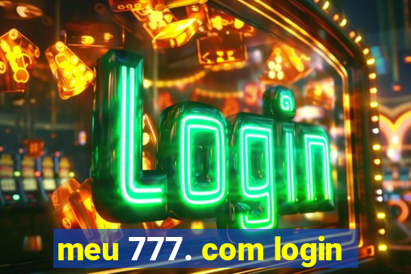 meu 777. com login