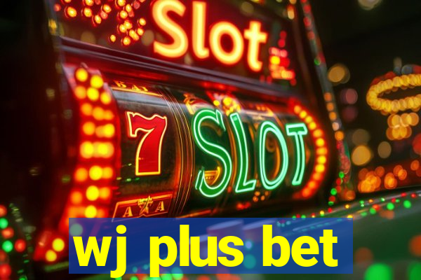 wj plus bet