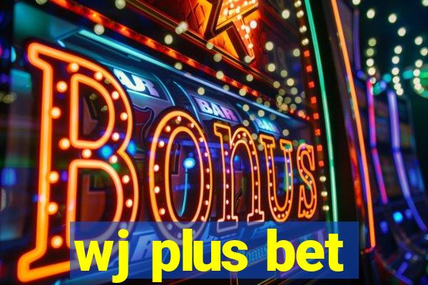 wj plus bet