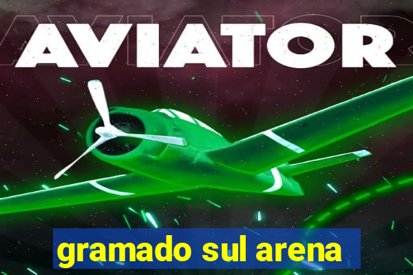gramado sul arena
