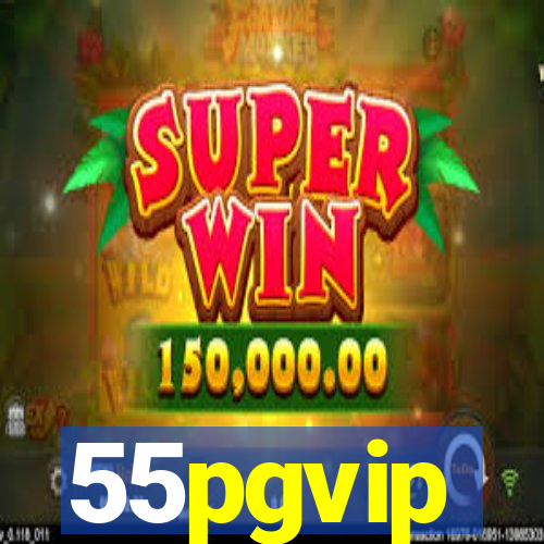55pgvip