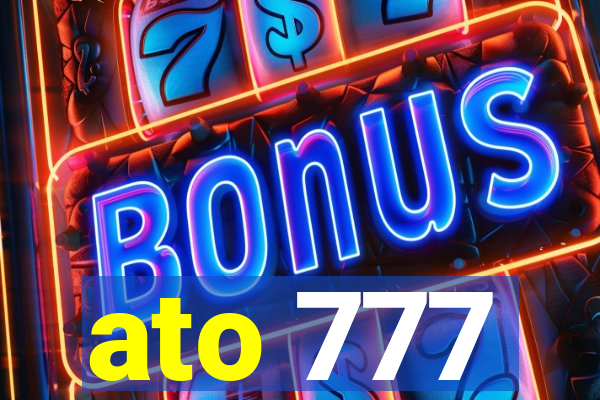 ato 777