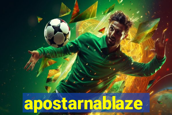 apostarnablaze