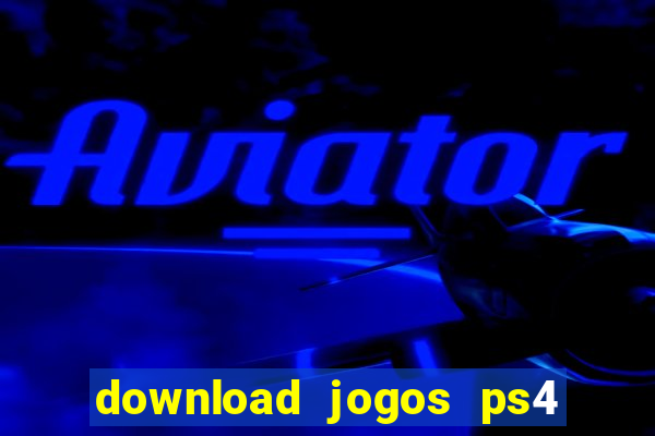 download jogos ps4 pkg pt-br