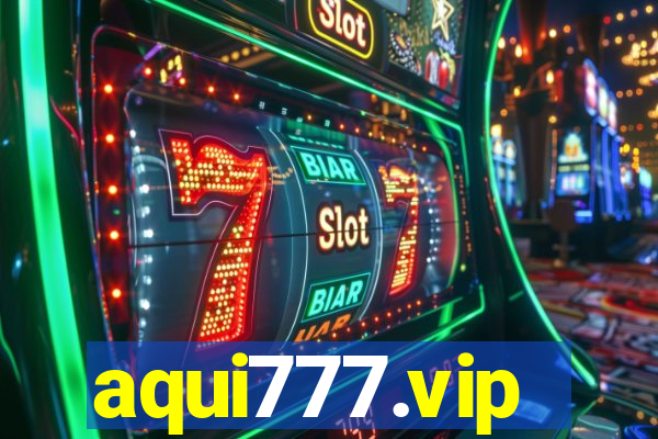 aqui777.vip