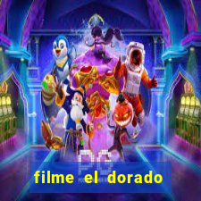 filme el dorado (1966 dublado download)