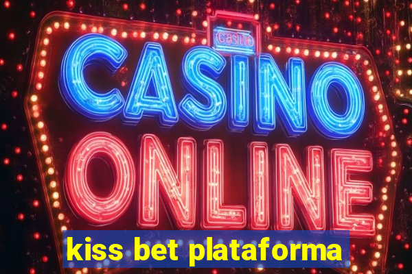 kiss bet plataforma