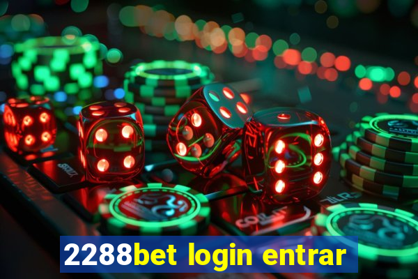 2288bet login entrar
