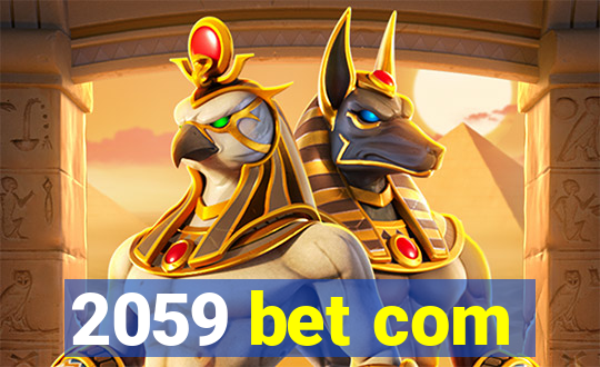 2059 bet com