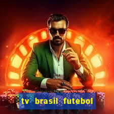 tv brasil futebol da hora