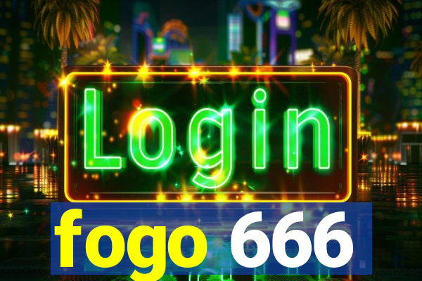 fogo 666