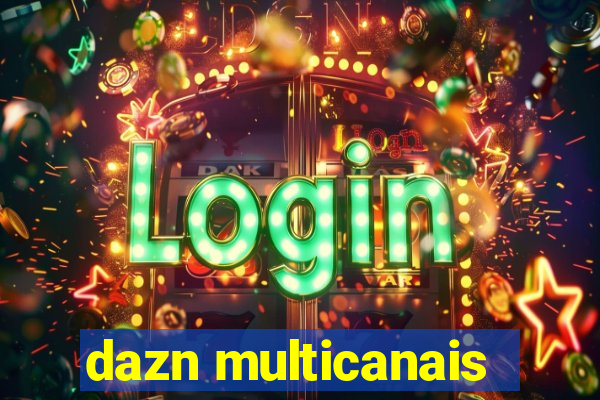 dazn multicanais