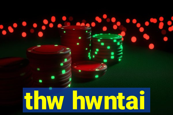 thw hwntai