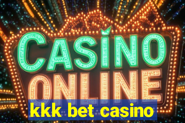 kkk bet casino