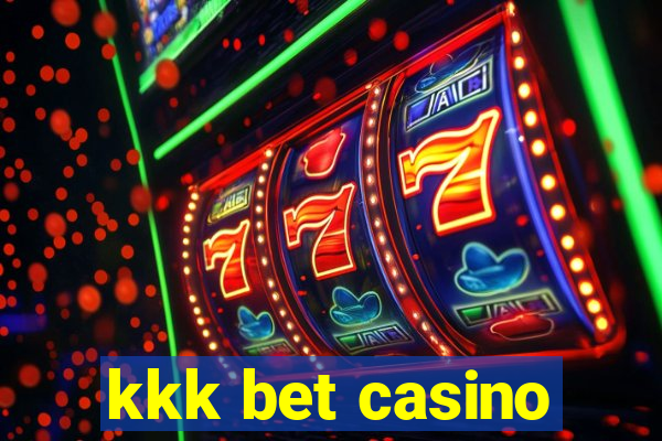 kkk bet casino